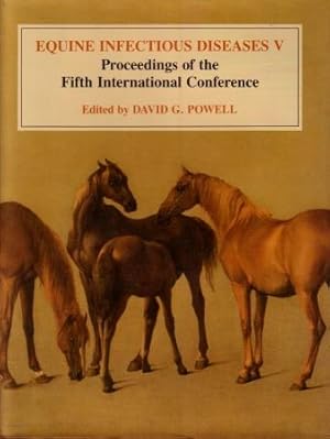 Equine Infectious Diseases V : Proceedings of the Fifth International Conference