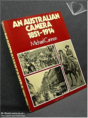 Bild des Verkufers fr An Australian Camera 1851-1914 zum Verkauf von BookLovers of Bath