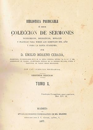 Imagen del vendedor de BIBLIOTECA PREDICABLE  SEA COLECCIN DE SERMONES PANEGRICOS, DOGMTICOS, MORALES Y PLTICAS PARA TODOS LOS DOMINGOS DEL AO Y PARA LA SANTA CUARESMA. Tomo X. a la venta por Librera Torren de Rueda