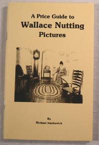 Seller image for A Price Guide to Wallace Nutting Pictures for sale by Resource Books, LLC