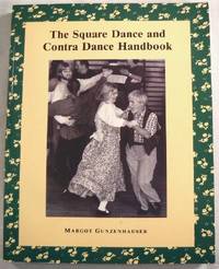 Seller image for The Square Dance and Contra Dance Handbook: Calls, Dance Movements, Music Glossary, Bibliography, Discography and Directories for sale by Resource Books, LLC