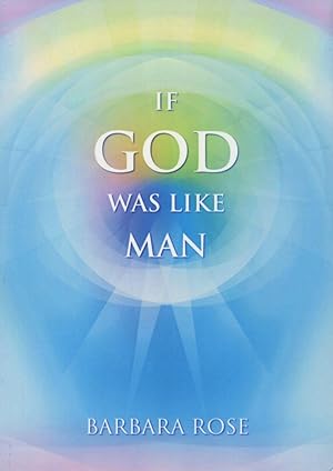 Seller image for If God Was Like A Man for sale by Kenneth A. Himber