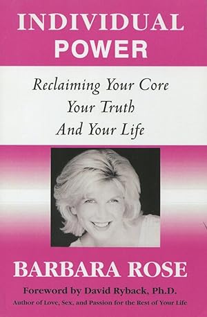 Seller image for Individual Power: Reclaiming Your Core, Your Truth, and Your Life for sale by Kenneth A. Himber