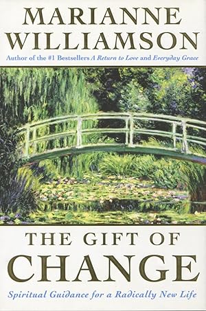 Imagen del vendedor de The Gift of Change: Spiritual Guidance for a Radically New Life a la venta por Kenneth A. Himber