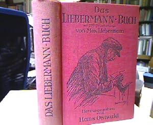 Das Liebermann-Buch. Mit 270 Bildern von Max Liebermann.