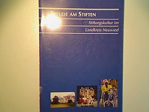 Bild des Verkufers fr Freude am Stiften. Stiftungskultur im Landkreis Neuwied. zum Verkauf von books4less (Versandantiquariat Petra Gros GmbH & Co. KG)