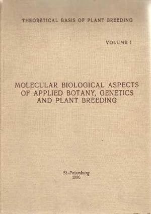 Theoretical basis pf plant breeding volum 1. molecular biological aspects of applied botany genet...