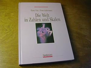 Bild des Verkufers fr Die Welt in Zahlen und Skalen : 33 Abb., 9 Tabellen und 61 Skalen zum Verkauf von Antiquariat Fuchseck