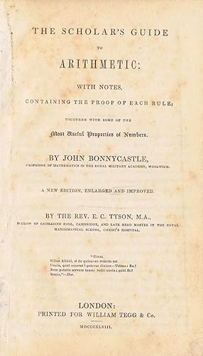 Immagine del venditore per THE SCHOLAR'S GUIDE TO ARITHMETIC WITH NOTES, CONTAINING THE PROOF OF EACH RULE venduto da Librera Torren de Rueda