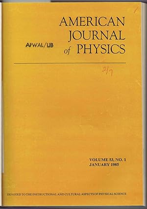AMERICAN JOURNAL of PHYSICS (The AMERICAN PHYSICS TEACHER), Volume 53, No. 1-6, January-June 1985