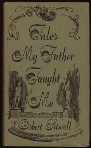 Tales My Father Taught Me; An Evocation of Extravagant Episodes