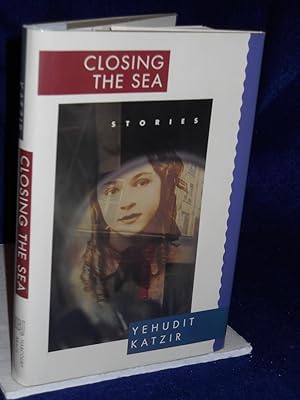 Seller image for Closing the Sea: stories for sale by Gil's Book Loft