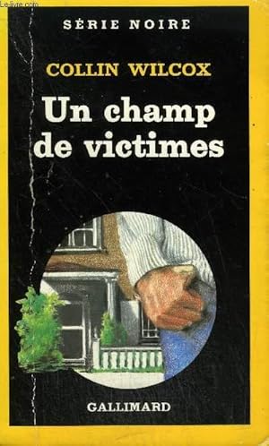 Seller image for COLLECTION : SERIE NOIRE N 2058 UN CHAMP DE VICTIMES for sale by Le-Livre