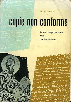 Bild des Verkufers fr COPIE NOIN CONFORME. LE VRAI VISAGE DES SAINTS REVELE PAR LEUR ECRITURE. zum Verkauf von Le-Livre