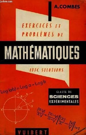 Bild des Verkufers fr EXERCICES ET PROBLEMES DE MATHEMATIQUES AVEC SOLUTIONS - CLASSE DE SCIENCES EXPERIMENTALES zum Verkauf von Le-Livre