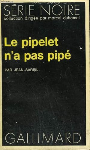 Seller image for COLLECTION : SERIE NOIRE N 1690 LE PIPELET N'A PAS PIPE for sale by Le-Livre