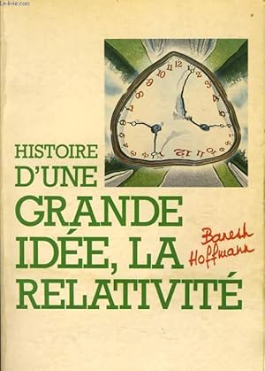 Bild des Verkufers fr HISTOIRE D'UNE GRANDE IDEE, LA RELATIVITE zum Verkauf von Le-Livre