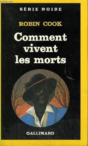 Immagine del venditore per COLLECTION : SERIE NOIRE N 2049 COMMENT VIVENT LES MORTS venduto da Le-Livre
