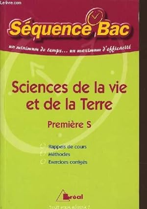 Bild des Verkufers fr SCIENCE DE LA VIE ET DE LA TERRE Premire S - rappel de cours, mthodes, Exercices corrigs. zum Verkauf von Le-Livre