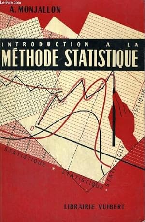 Bild des Verkufers fr INTRODUCTION A LA METHODE STATISTIQUE - QUATRIEME EDITION zum Verkauf von Le-Livre