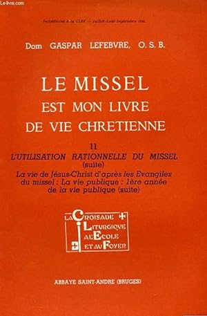 Seller image for LE MISSEL EST MON LIVRE DE VIE CHRETIENNE 11 for sale by Le-Livre