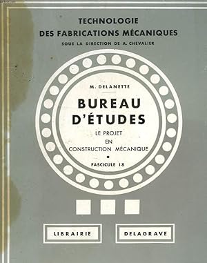 Image du vendeur pour BUREAU D'ETUDES. LE PROJET EN CONSTRUCTION MECANIQUE. mis en vente par Le-Livre