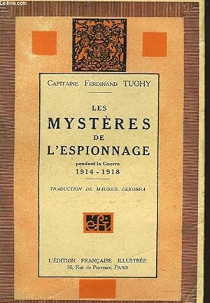 Bild des Verkufers fr LES MYSTERES DE L'ESPIONNAGE PENDANT LA GUERRE 1914-1918 zum Verkauf von Le-Livre