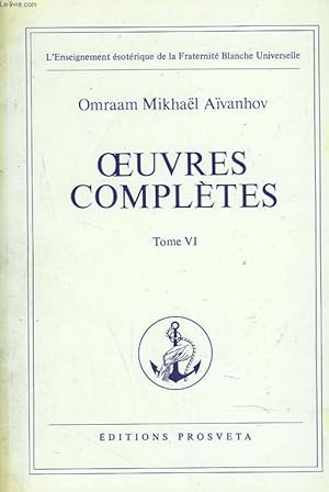 Seller image for OEUVRES COMPLETES. TOME 6. (SOMMAIRE : L'harmonie / La mdecine doit tre fonde sur une philosophie soterique / L'avenir de la mdecine / Le disciple doit dvelopper les sens du monde spirituel. for sale by Le-Livre