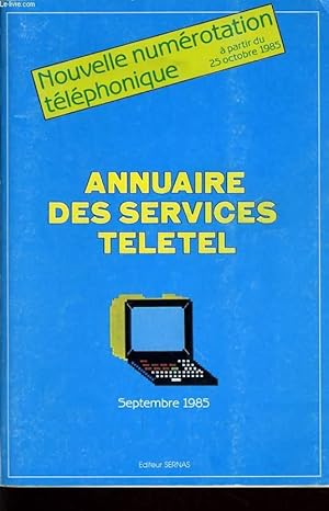 Bild des Verkufers fr ANNUAIRE DES SERVICES TELETEL - nouvelle numrotation tlphonique  partir du 25 octobre 1985 zum Verkauf von Le-Livre