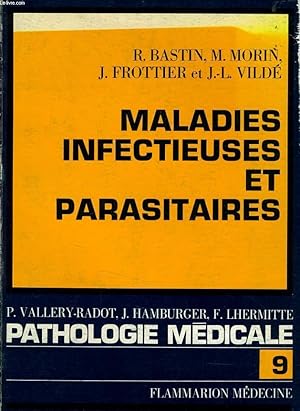 Imagen del vendedor de PATHOLOGIE MEDICALE n9 : MALADIES INFECTIEUSES ET PARASITAIRES a la venta por Le-Livre