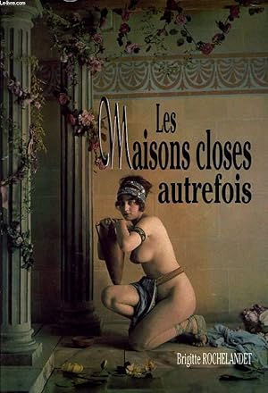 Image du vendeur pour LES MAISONS CLOSES AUTREFOIS mis en vente par Le-Livre