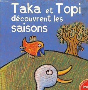 Image du vendeur pour TAKA ET TOPI dcouvrent les saisons (avec images cachs sous des rabats) mis en vente par Le-Livre