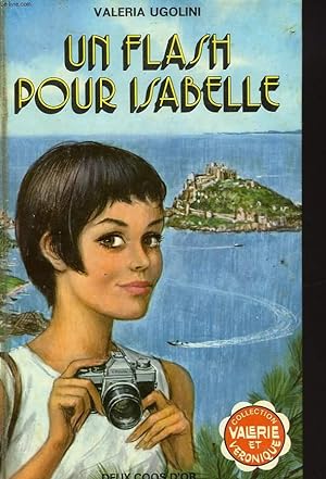 Seller image for UN FLASH POUR ISABELLE for sale by Le-Livre