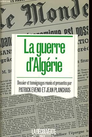 Image du vendeur pour LA GUERRE D'ALGERIE dossier et tmoignages runis mis en vente par Le-Livre