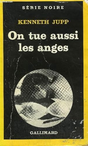 Seller image for COLLECTION : SERIE NOIRE N 1843 ON TUE AUSSI LES ANGES for sale by Le-Livre