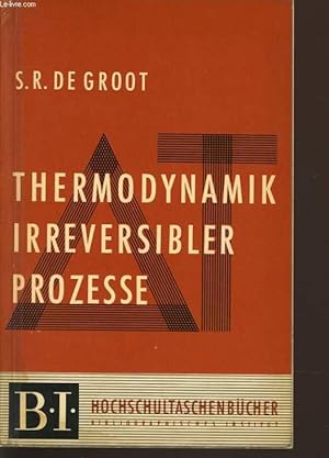 Imagen del vendedor de THERMODYNAMIK IRREVERSIBLER PROZESSE a la venta por Le-Livre