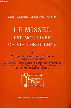 Seller image for LE MISSEL EST MON LIVRE DE VIE CHRETIENNE 9 for sale by Le-Livre