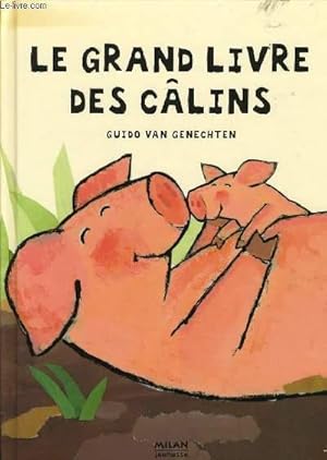 Image du vendeur pour LE GRAND LIVRE DES CALINS mis en vente par Le-Livre