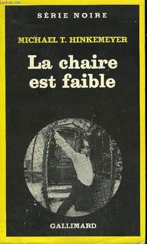 Bild des Verkufers fr COLLECTION : SERIE NOIRE N 1742 LA CHAIRE EST FAIBLE zum Verkauf von Le-Livre