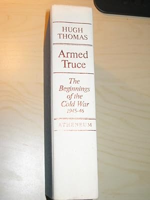 Image du vendeur pour Armed Truce. The Beginnings of the Cold War 1945 - 1946 mis en vente par Versandantiquariat Rainer Kocherscheidt