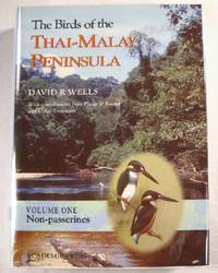 Bild des Verkufers fr The Birds of the Thai-Malay Peninsula: Volume One: Non-Passerines zum Verkauf von Resource Books, LLC