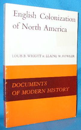English Colonization of North America (Documents of Modern History)