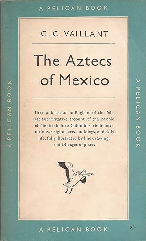 Imagen del vendedor de The Aztecs of Mexico: Origin, Rise and Fall of the Aztec Nation a la venta por Auldfarran Books, IOBA