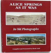 Alice Springs as It Was In Old Photographs