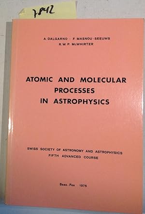 Atomic and Molecular Processes in Astrophysics - Swiss Society of Astronomy and Astrophysics - Fi...