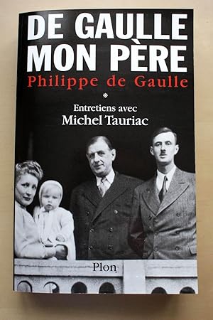 Imagen del vendedor de DE GAULLE MON PERE TOME 1 a la venta por Librairie RAIMOND
