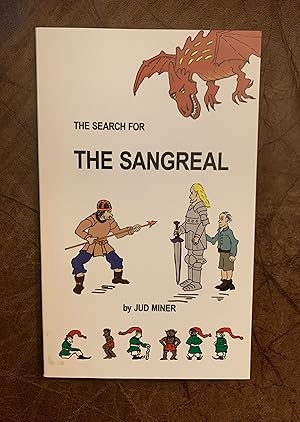 The Search For The Sangreal An Adventure For The Young At Heart