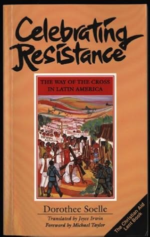 Imagen del vendedor de Celebrating Resistance: The Way of the Cross in Latin America a la venta por Sapience Bookstore