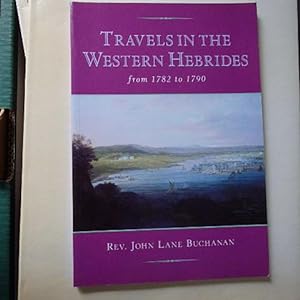 Travels in the Western Hebrides from 1782 to 1790