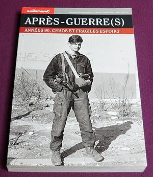 Seller image for APRES-GUERRE(S) Annes 90, chaos et fragiles espoirs for sale by LE BOUQUINISTE